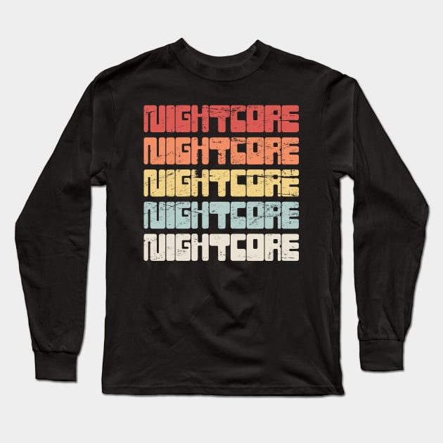 Retro Vintage NIGHTCORE Music Long Sleeve T-Shirt by MeatMan